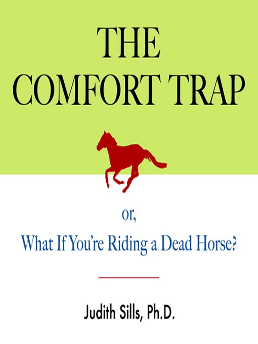 Title details for The Comfort Trap by Judith Sills, Ph.D. - Available
